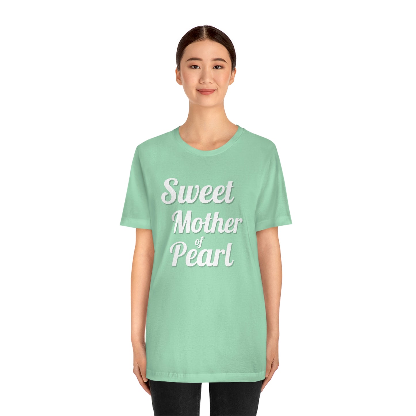 "Sweet Mother of Pearl" Unisex Ultra Cotton Tee