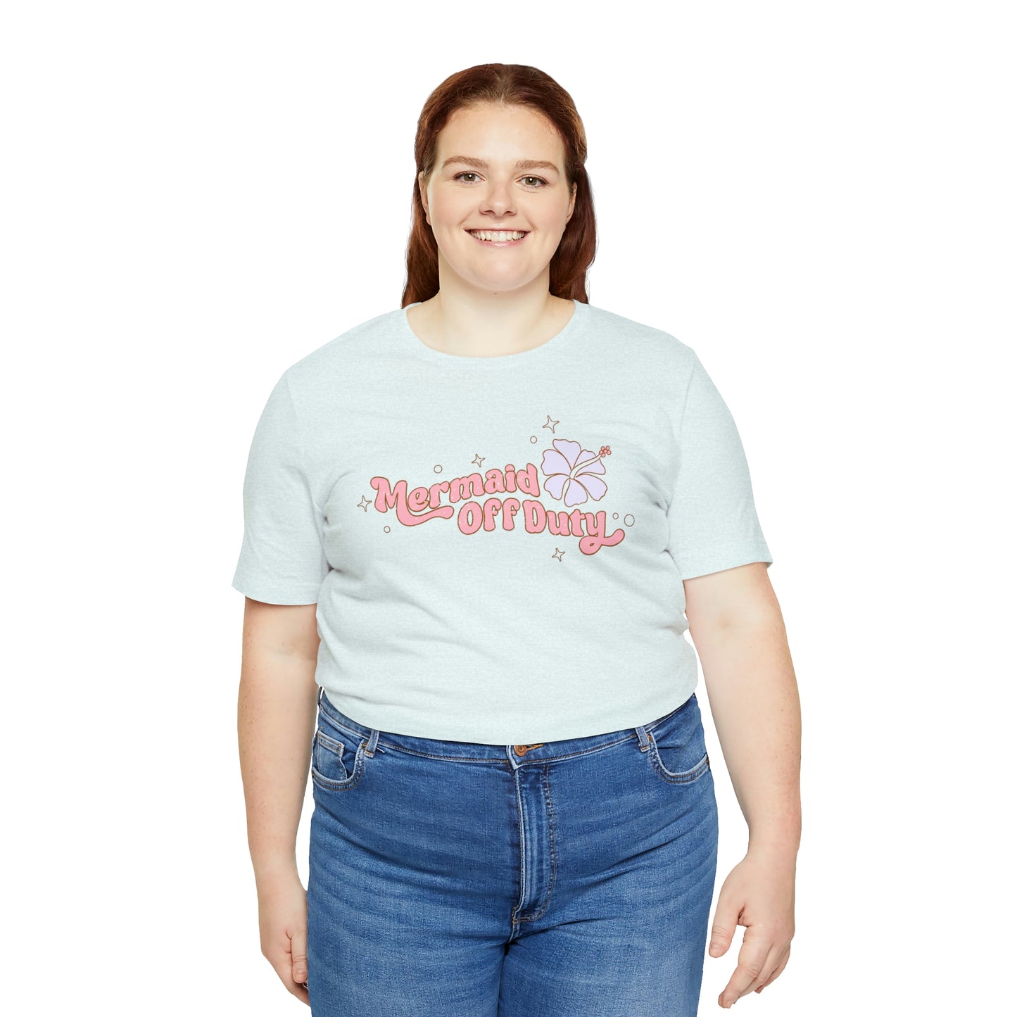 "Mermaid Off Duty" Bella Canvas Short Sleeve Tee