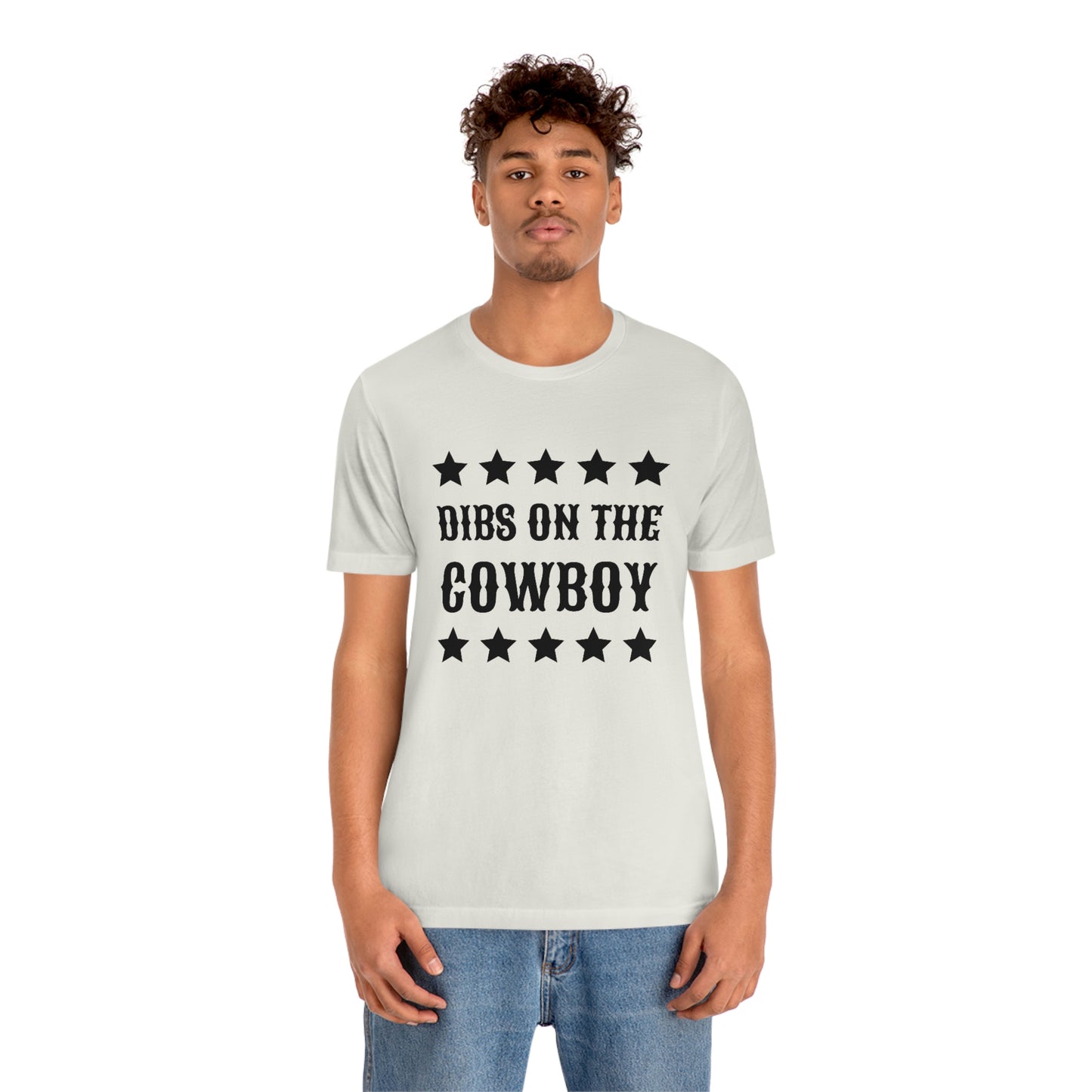 "Dibs on the Cowboy" Unisex Jersey Short Sleeve Tee