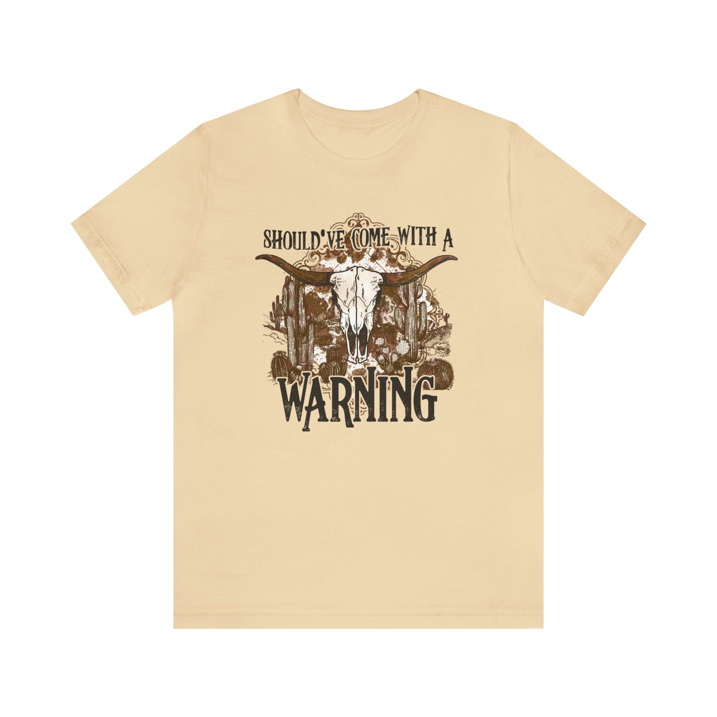 "Should've Come With A Warning" Bella Canvas Short Sleeve Tee