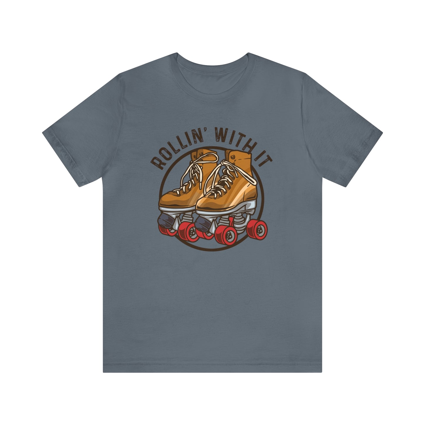 "Rollin' With It" Bella Canvas Short Sleeve Tee
