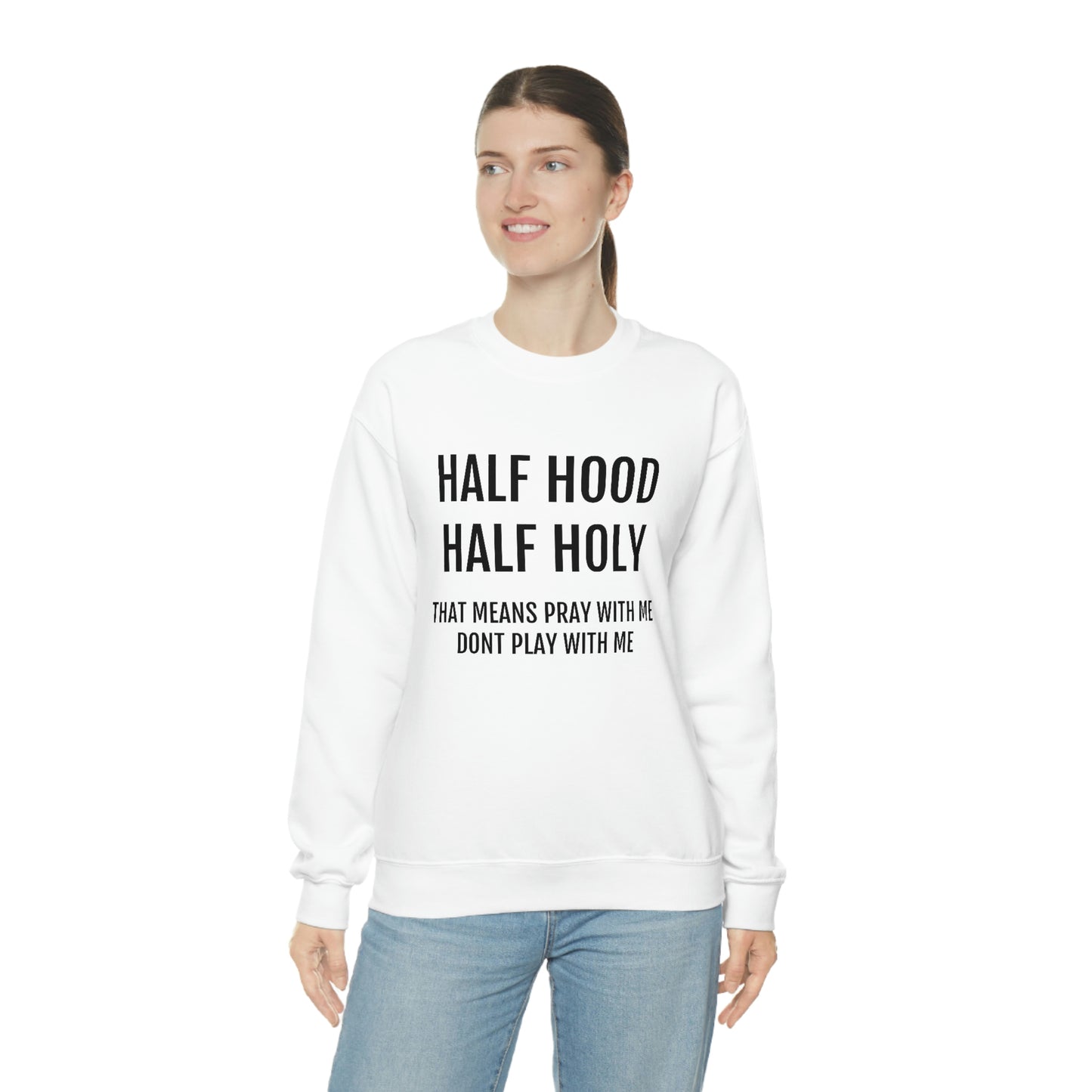 “Half Hood Half Holy” Unisex Heavy Blend™ Crewneck Sweatshirt