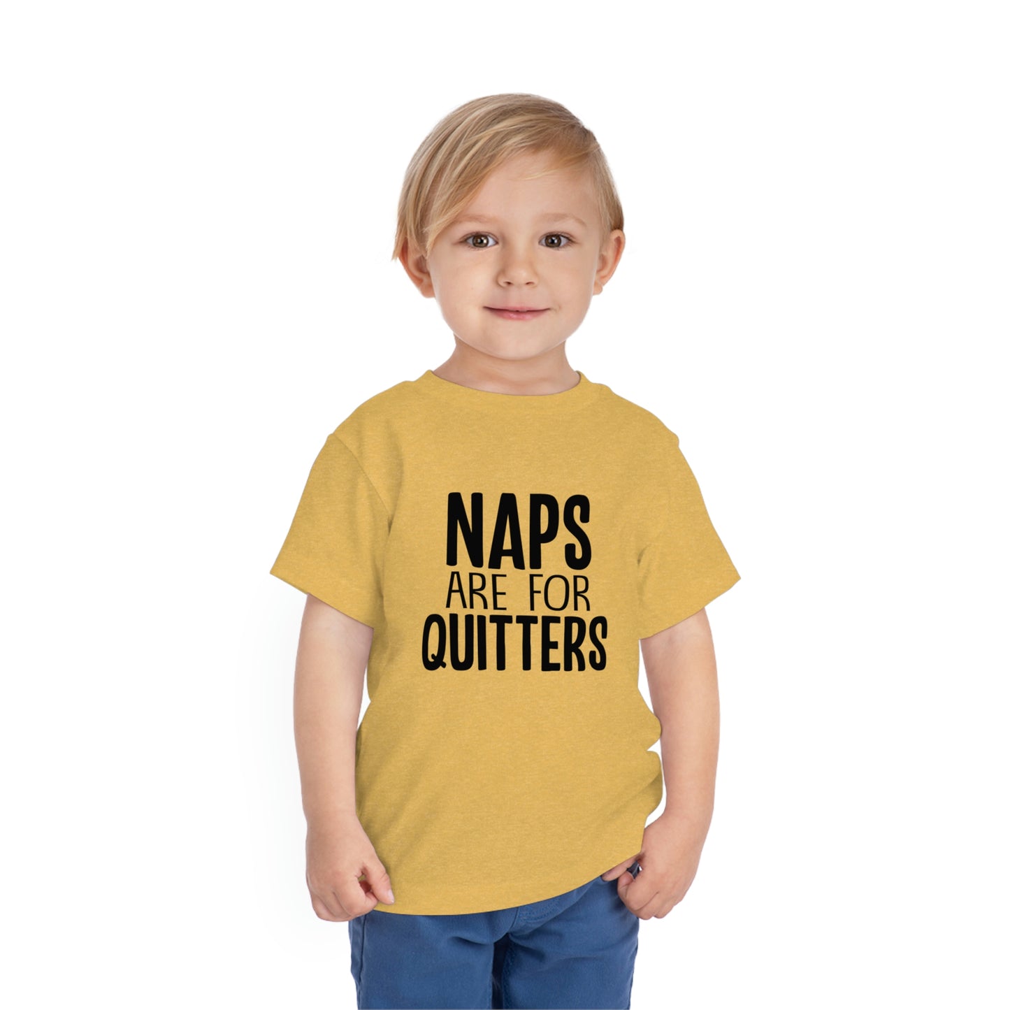 "Naps Are For Quitters" Toddler Short Sleeve Tee (2T-5T)