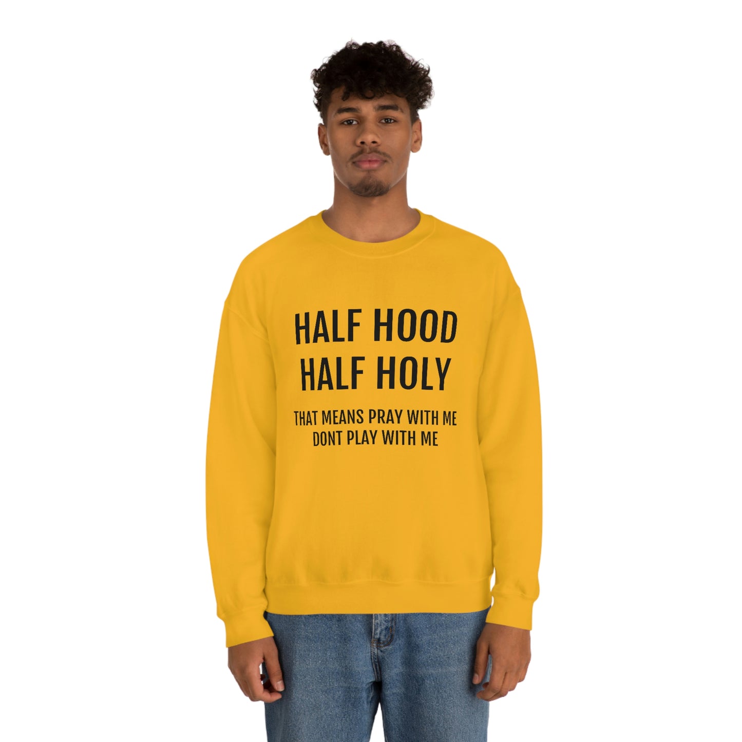 “Half Hood Half Holy” Unisex Heavy Blend™ Crewneck Sweatshirt