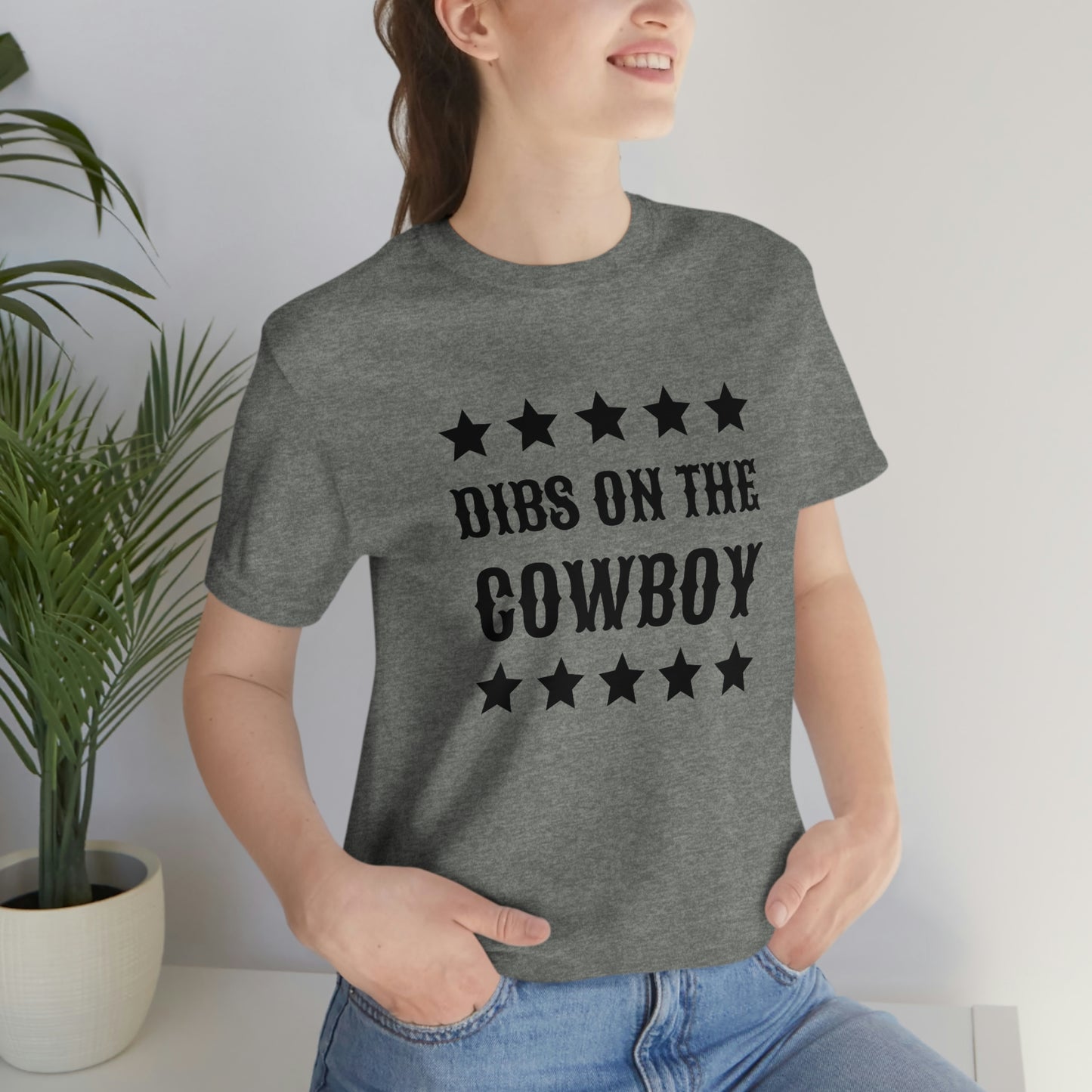 "Dibs on the Cowboy" Unisex Jersey Short Sleeve Tee