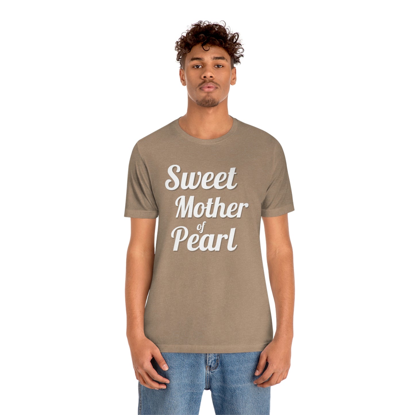 "Sweet Mother of Pearl" Unisex Ultra Cotton Tee