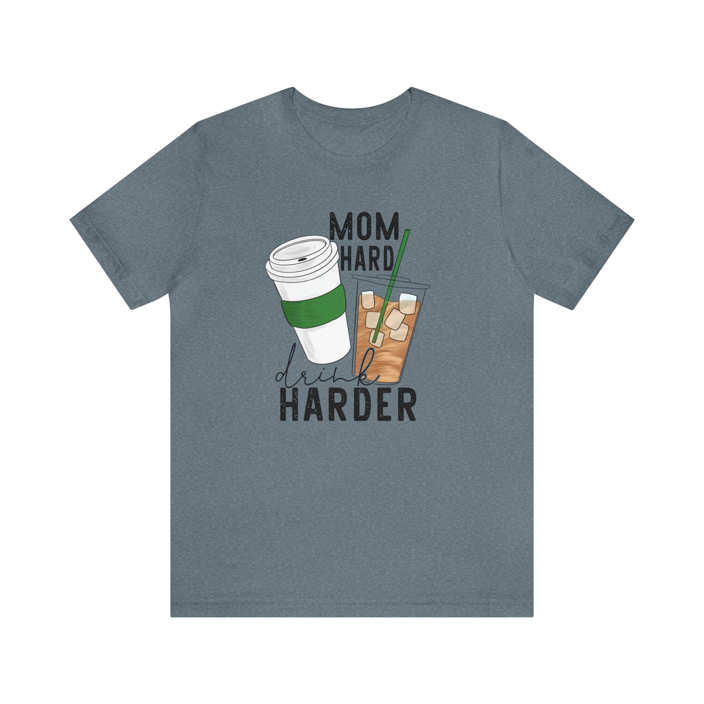 "Mom Hard, Drink Harder" Bella Canvas Short Sleeve Tee