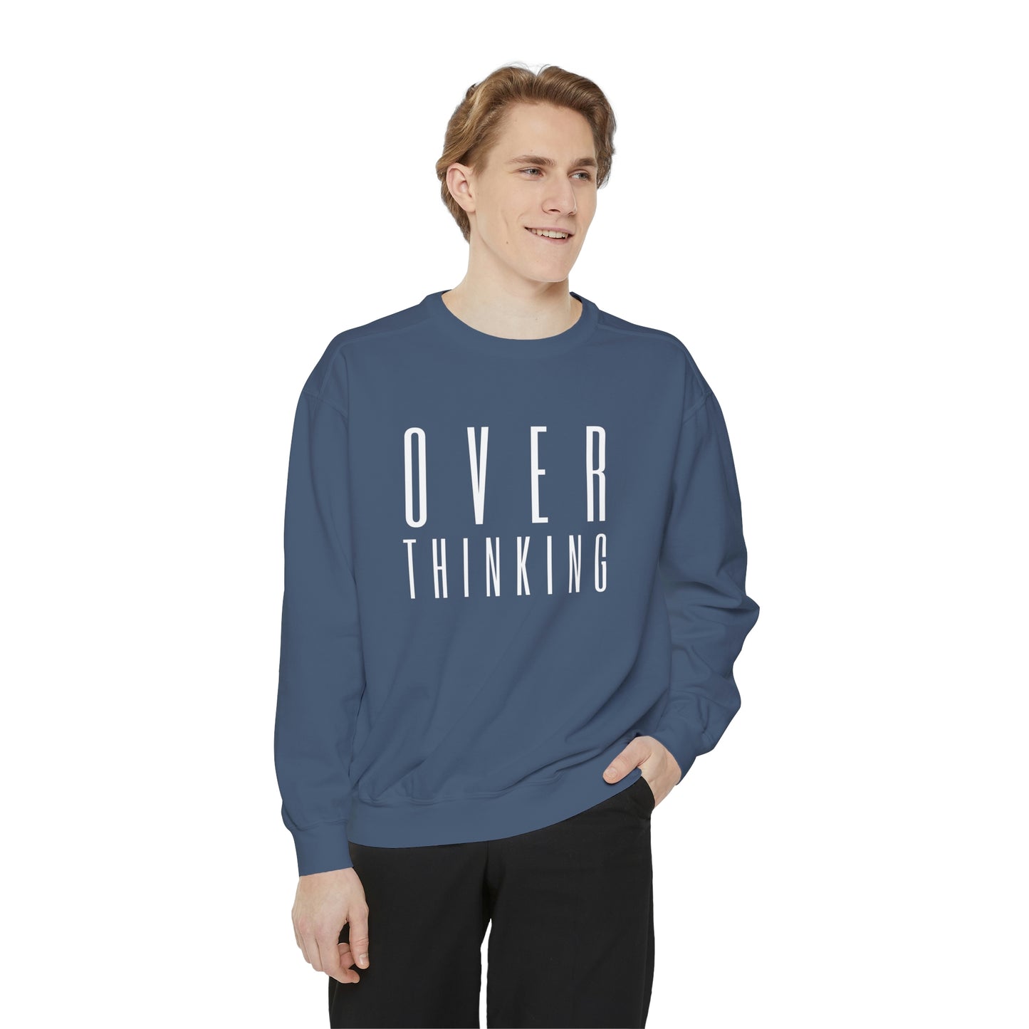 "Over Thinking" Comfort Colors Sweatshirt