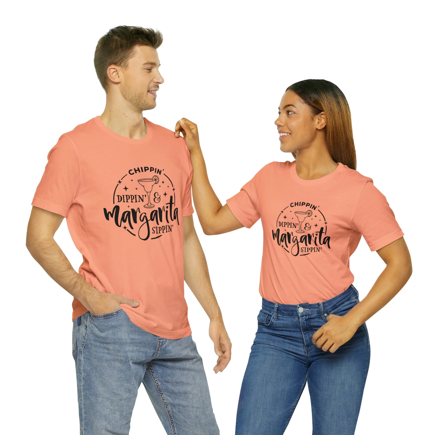 "Chippin, Dippin, and Margarita Sippin" Bella Canvas Short Sleeve Tee