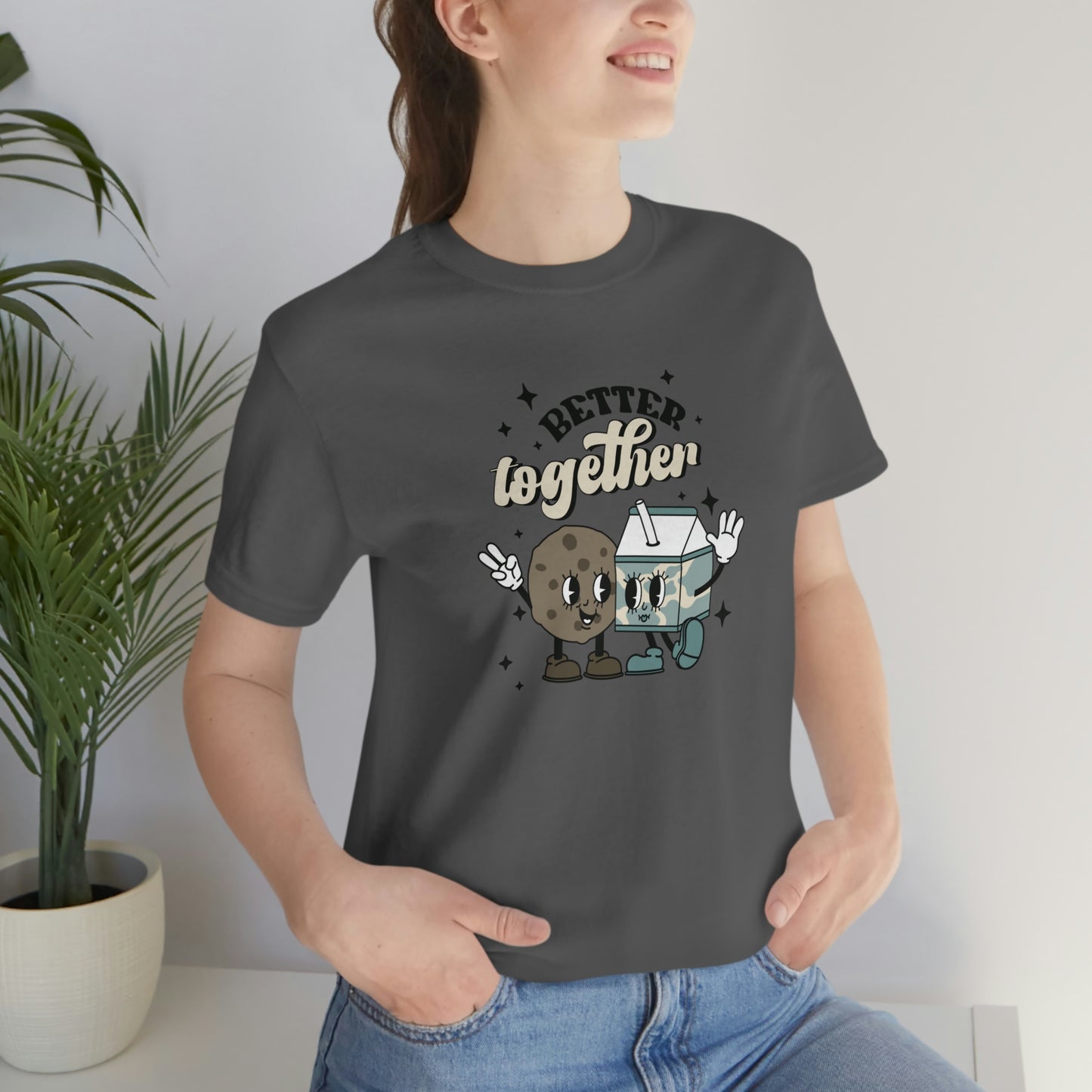 "Better Together- Milk and Cookies" Bella Canvas Unisex Jersey Short Sleeve Tee