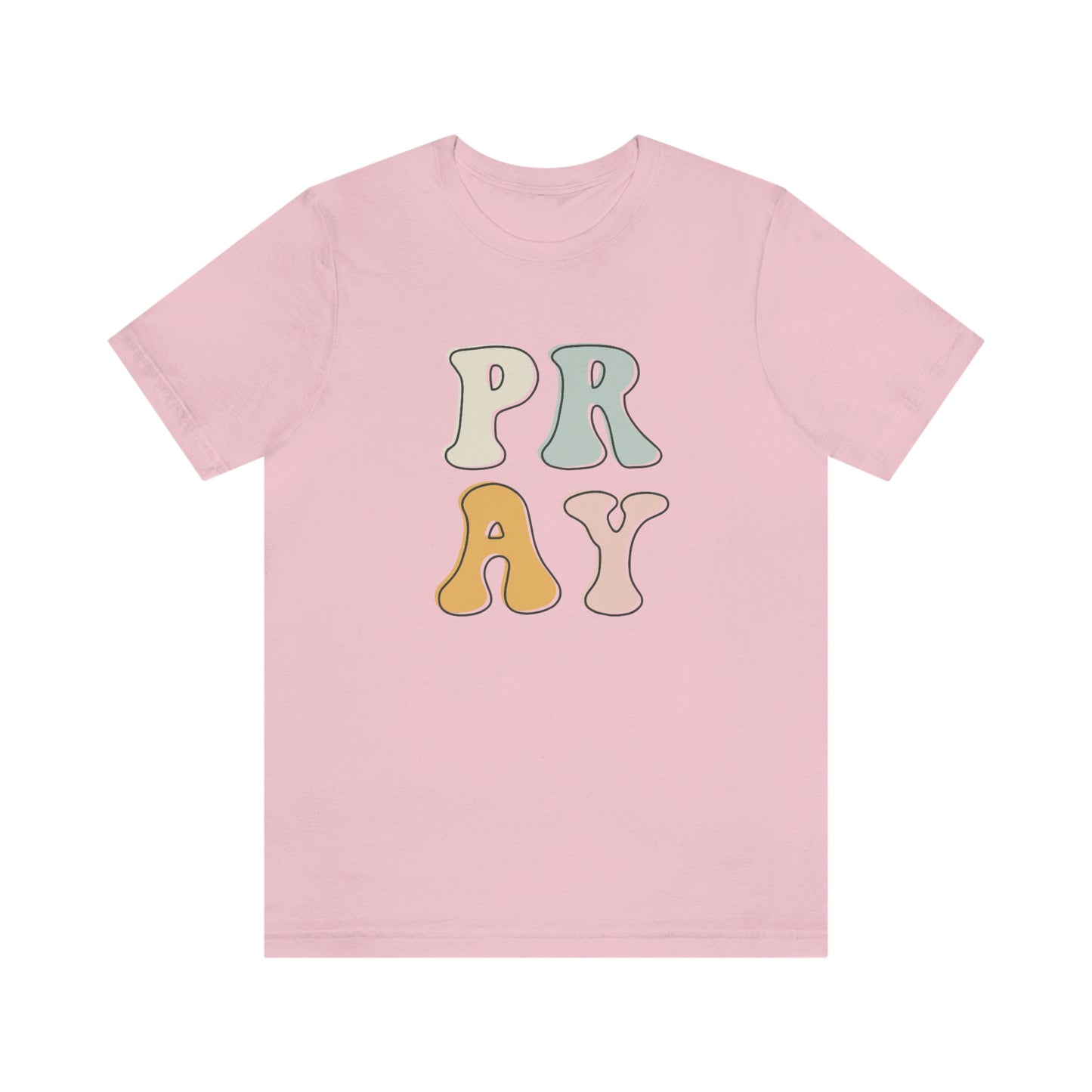 "Pray" Unisex Jersey Short Sleeve Tee