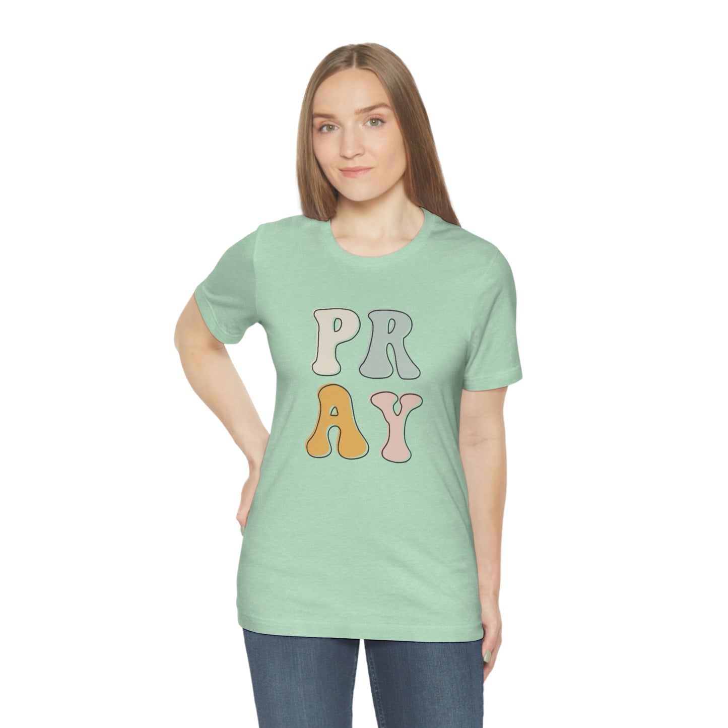 "Pray" Unisex Jersey Short Sleeve Tee