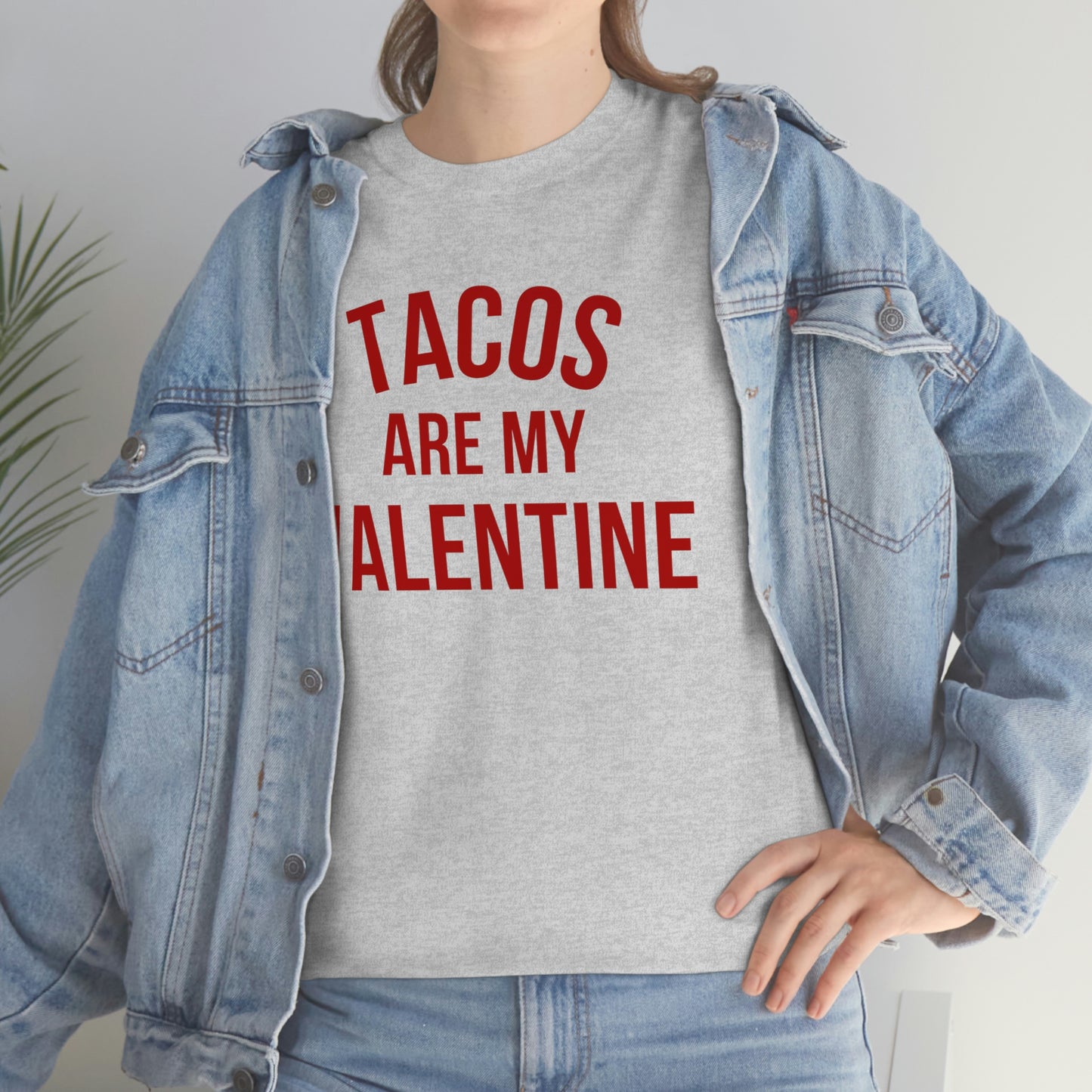 "Tacos are my Valentine" Unisex Heavy Cotton Tee