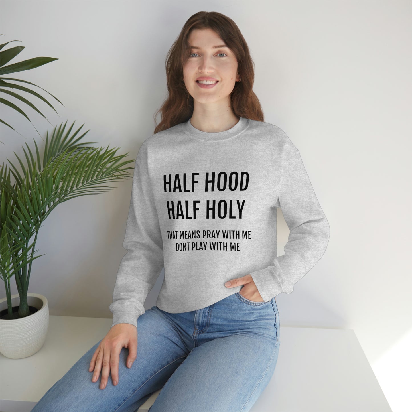 “Half Hood Half Holy” Unisex Heavy Blend™ Crewneck Sweatshirt