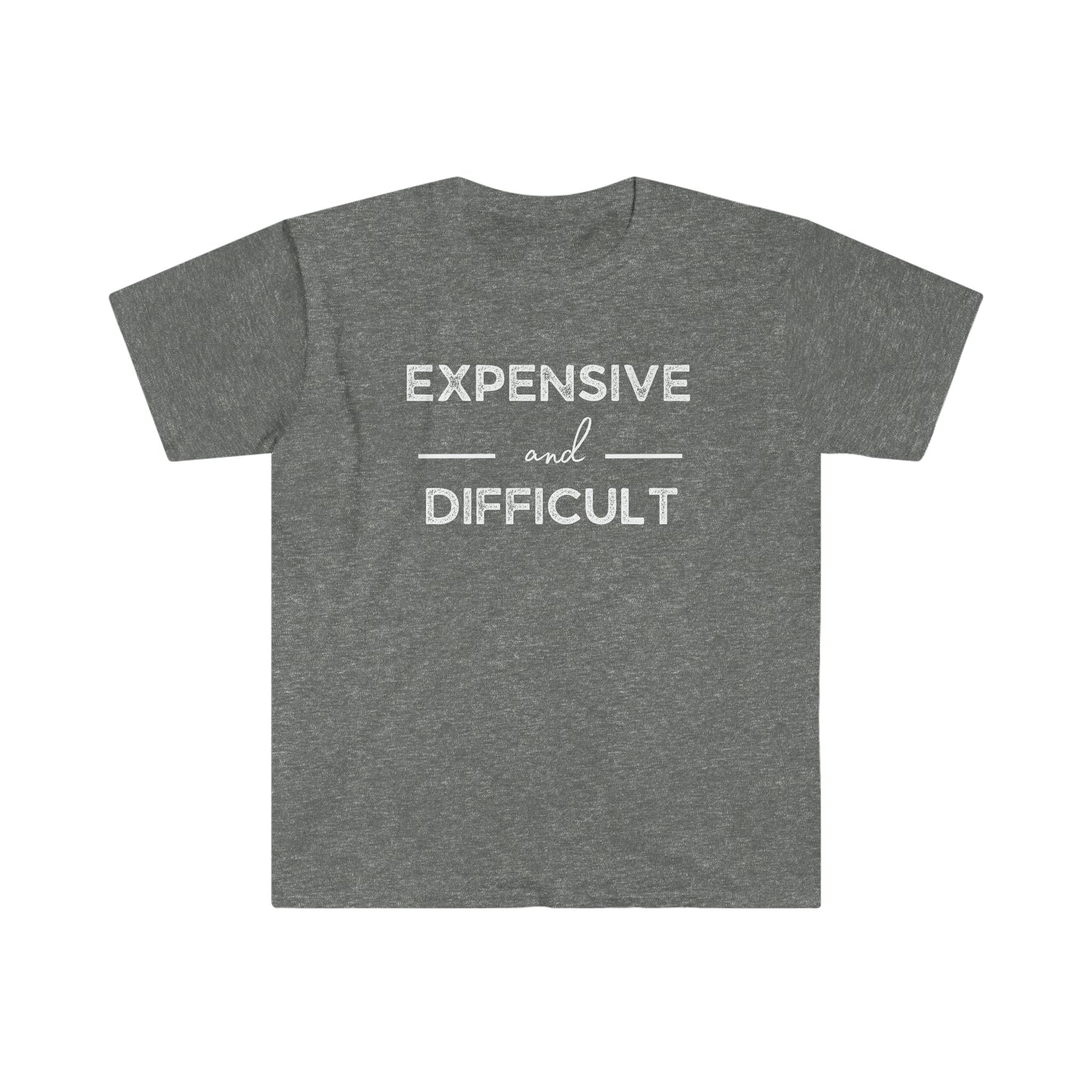 "Expensive and Difficult" Unisex Ultra Cotton Tee