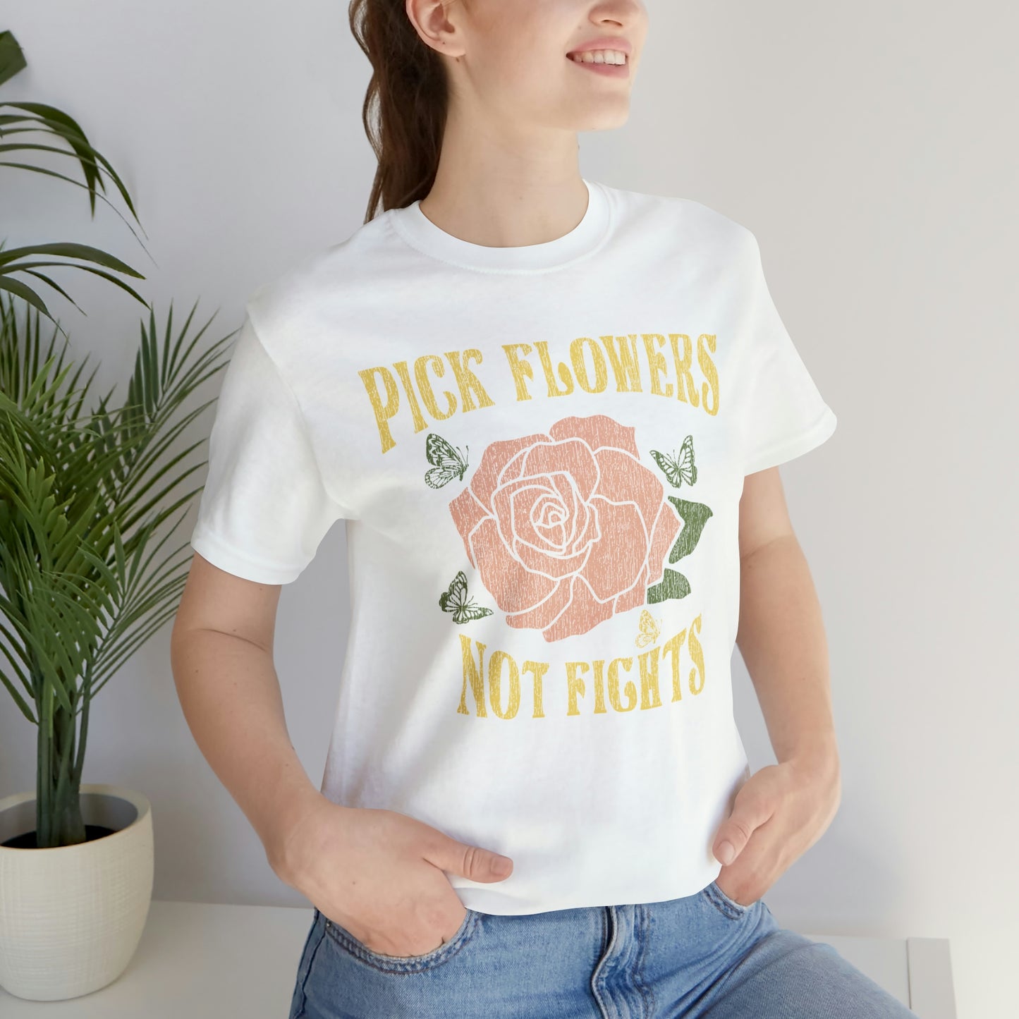 "Pick Flowers Not Fights" Bella Canvas Short Sleeve Tee