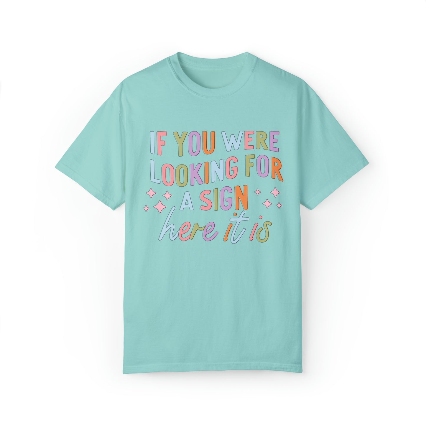 "This is Your Sign" Comfort Colors Oversized T-shirt