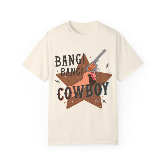 Bang Bang Cowboy, Western Comfort Colors T-shirt