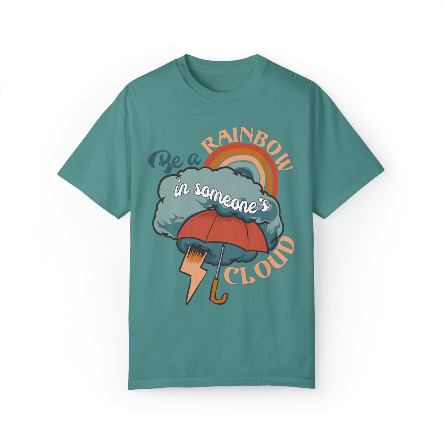 Rainbow In Someone's Cloud T-Shirt Rainbow In Someone's Cloud T-Shirt