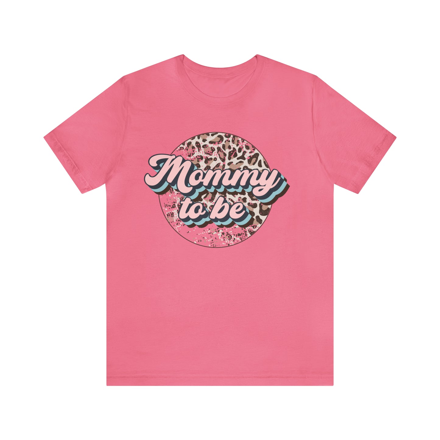 "Mommy To Be" Bella Canvas Short Sleeve Tee
