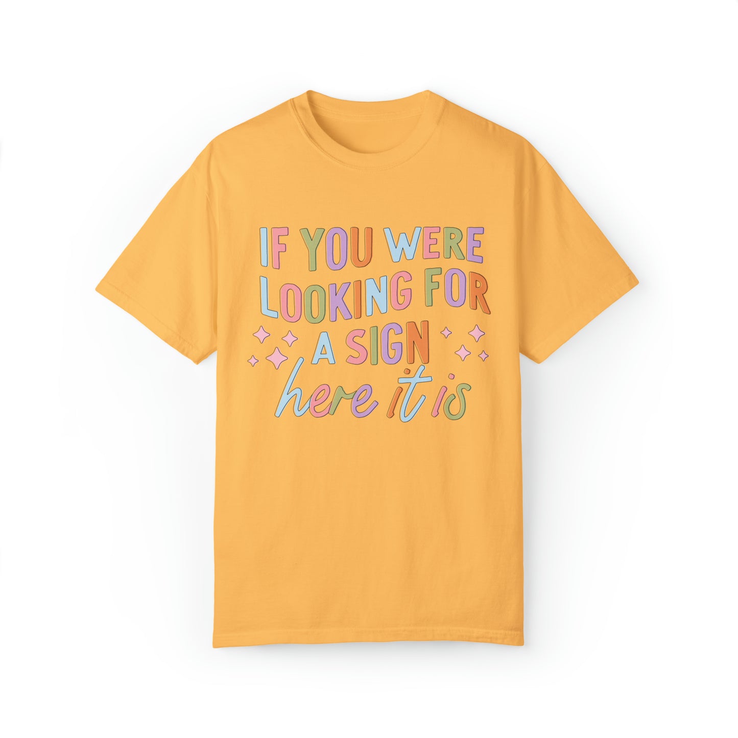 "This is Your Sign" Comfort Colors Oversized T-shirt