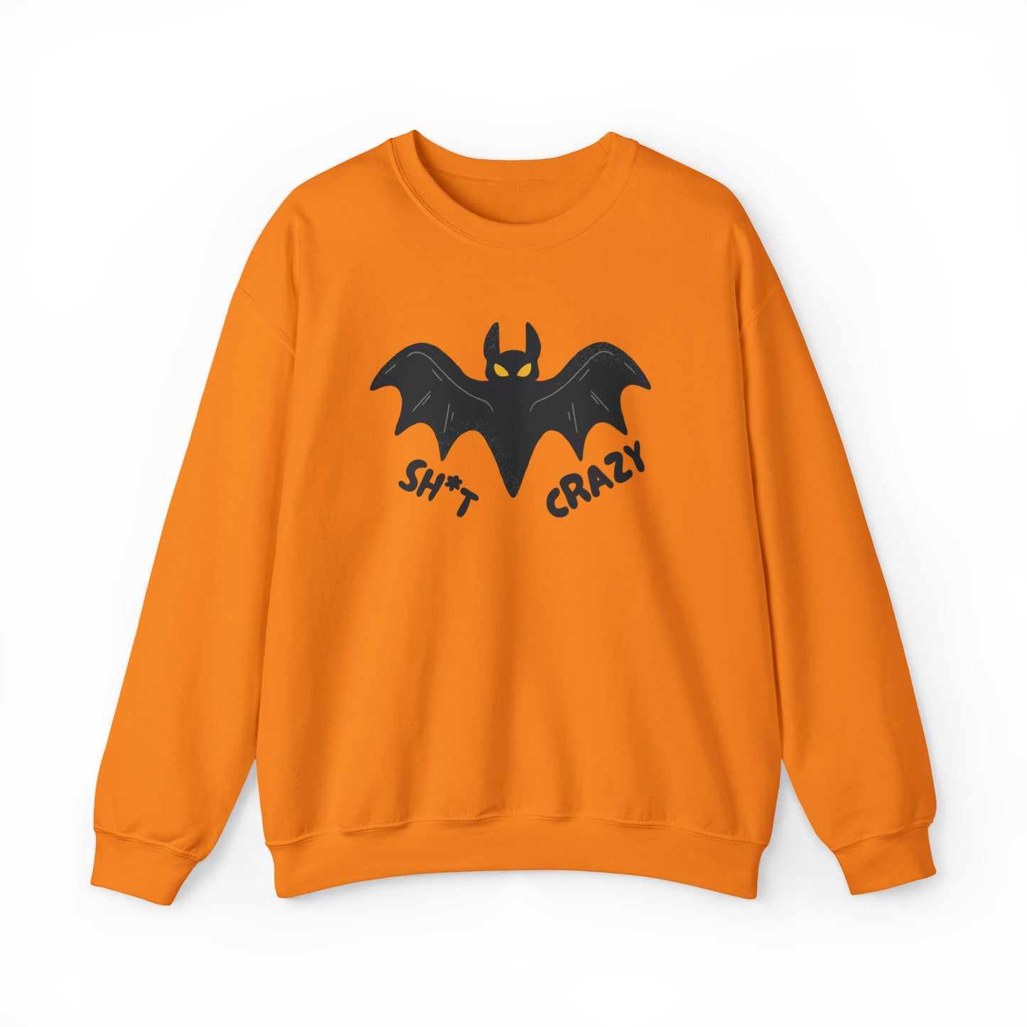 Bat Sh*t Crazy Gildan Sweatshirt