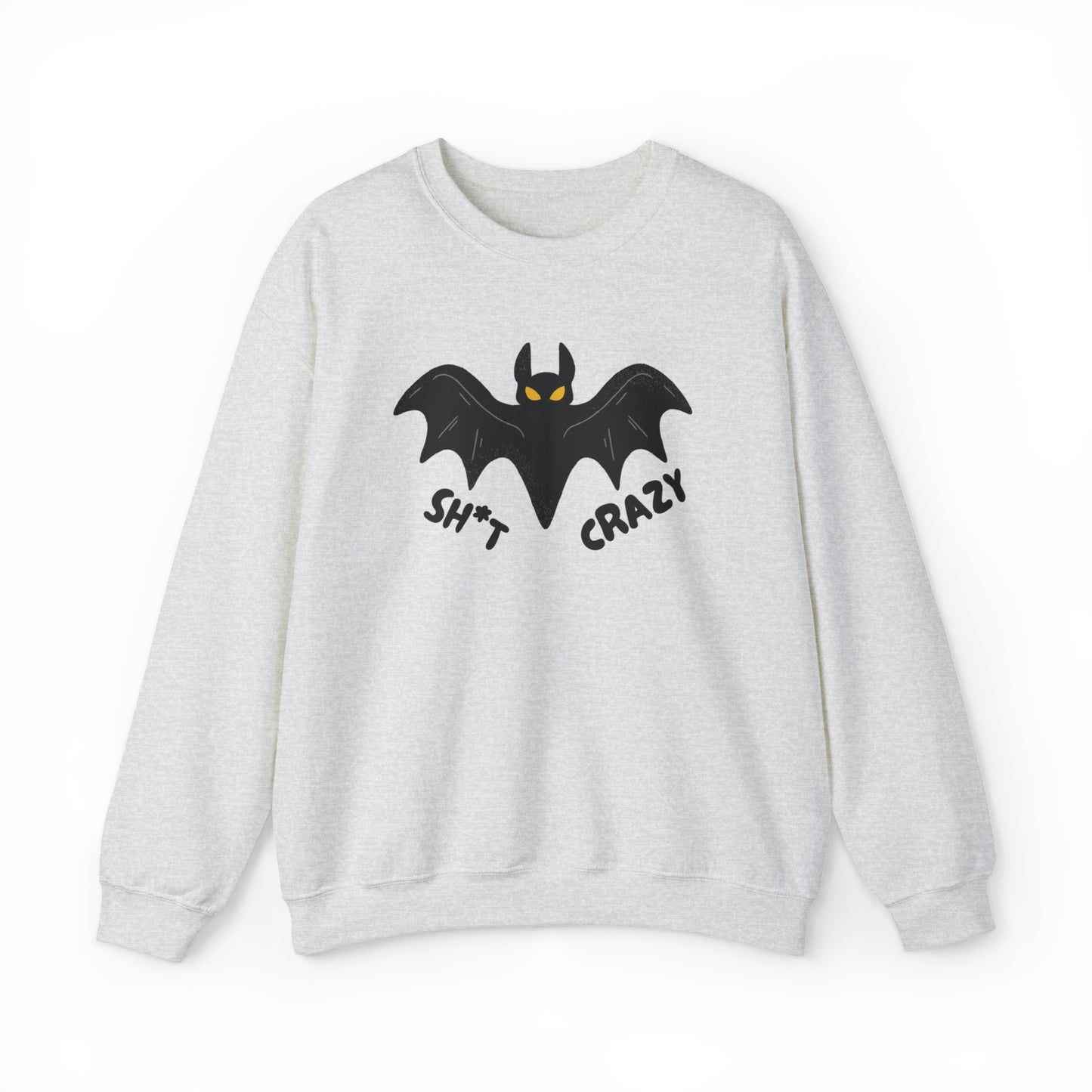 Bat Sh*t Crazy Gildan Sweatshirt