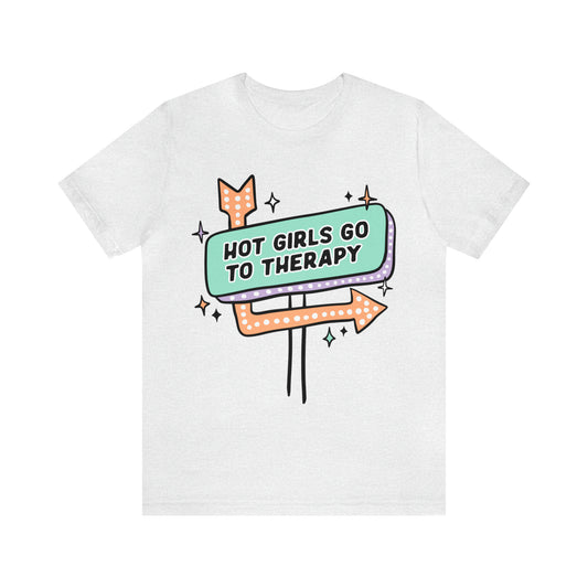 "Hot Girls Go To Therapy" Bella Canvas Short Sleeve Tee