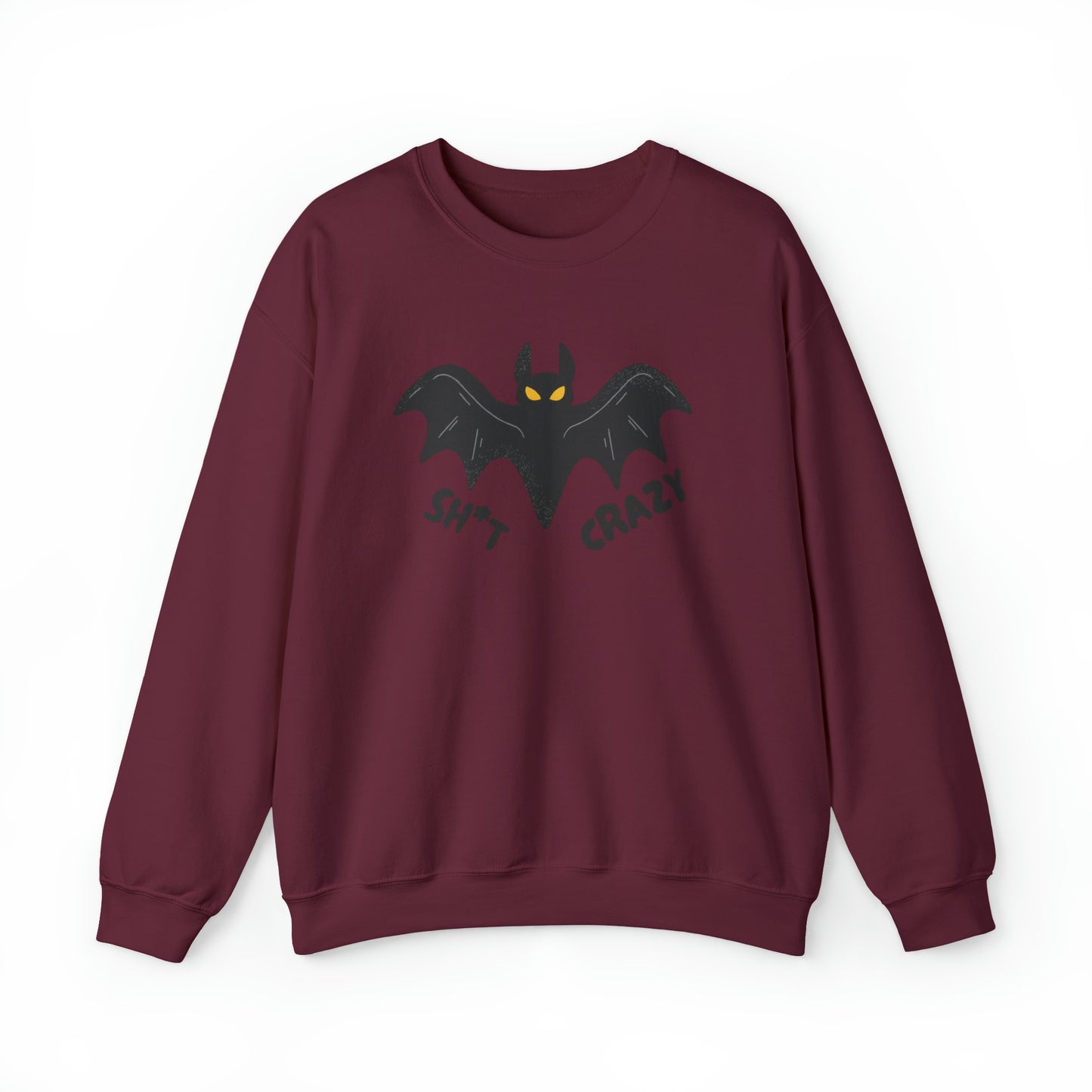 Bat Sh*t Crazy Gildan Sweatshirt