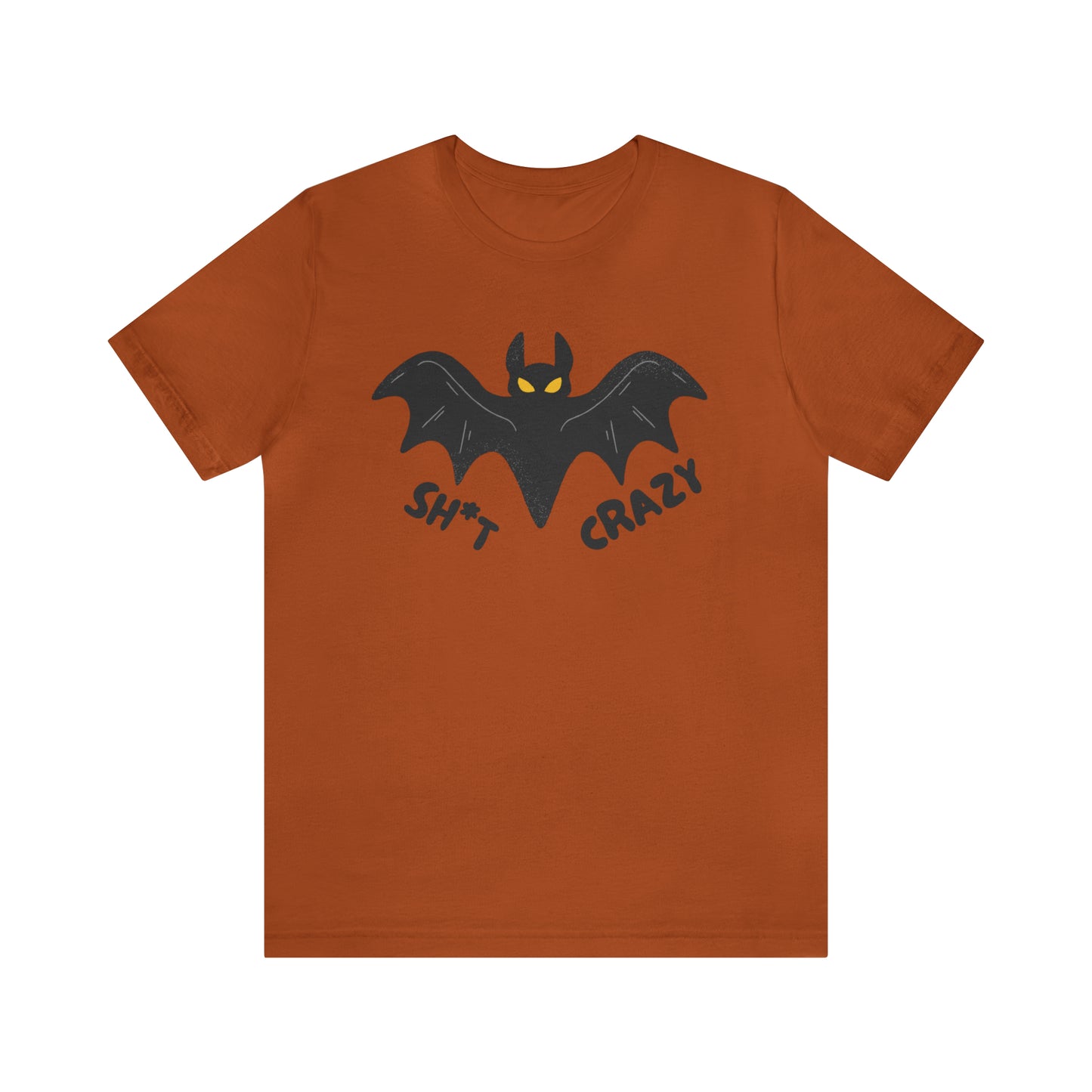 Bat Sh*t Crazy Bella Canvas Tee