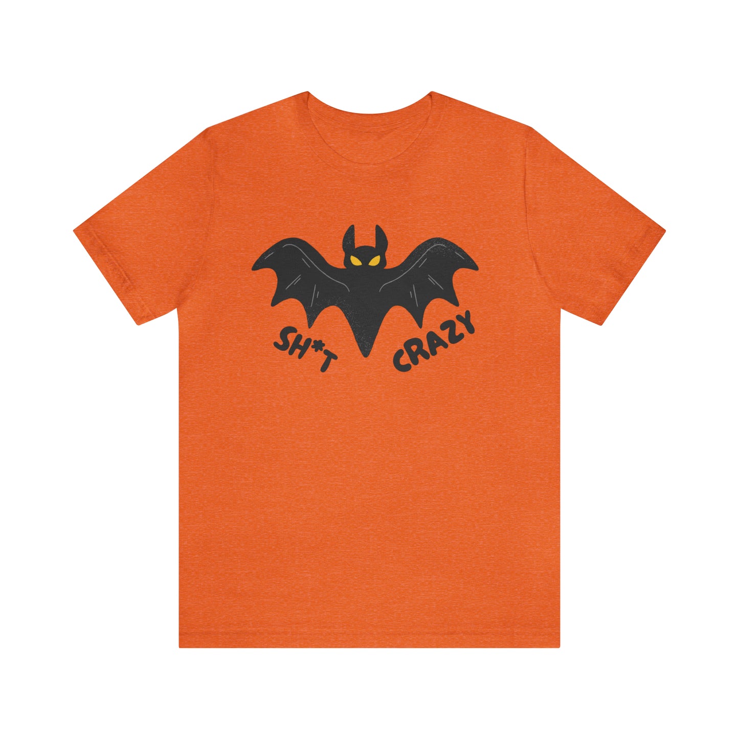 Bat Sh*t Crazy Bella Canvas Tee