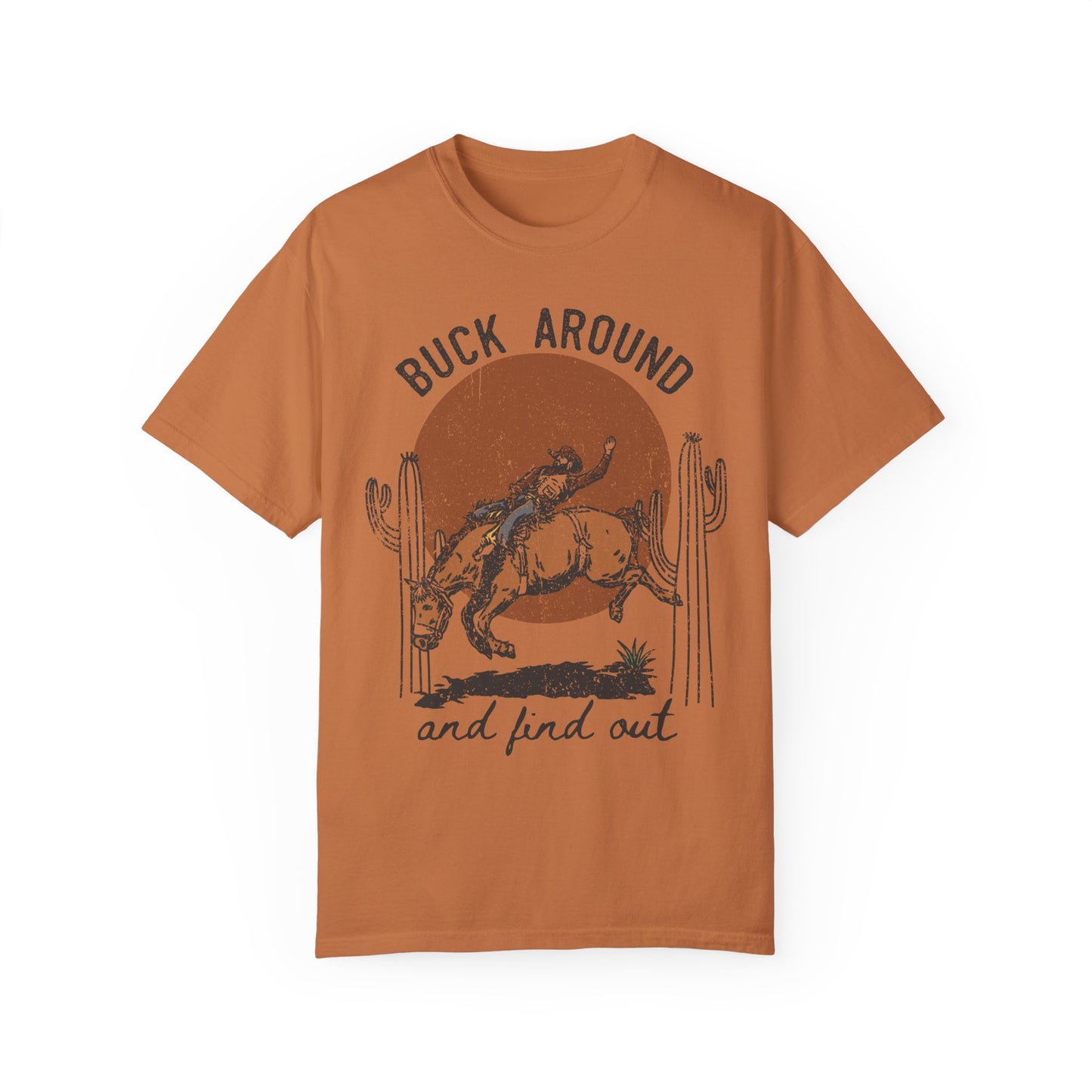 Buck Around and Find Out, Western Comfort Colors T-shirt