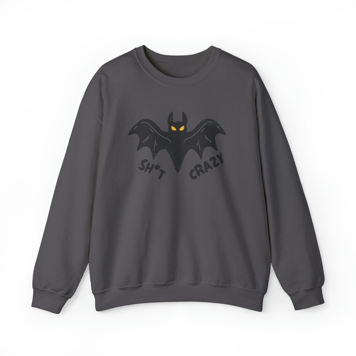 Bat Sh*t Crazy Gildan Sweatshirt