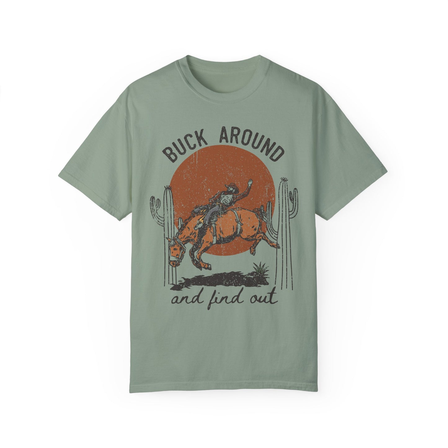 Buck Around and Find Out, Western Comfort Colors T-shirt