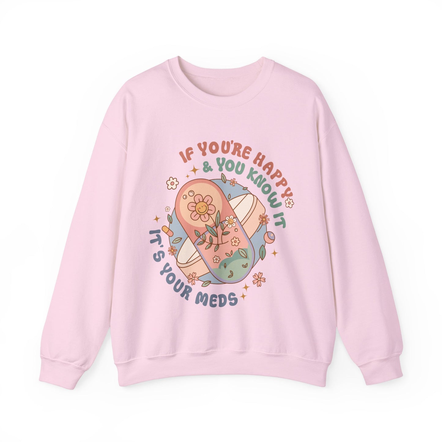 If You're Happy And You Know It Sweatshirt