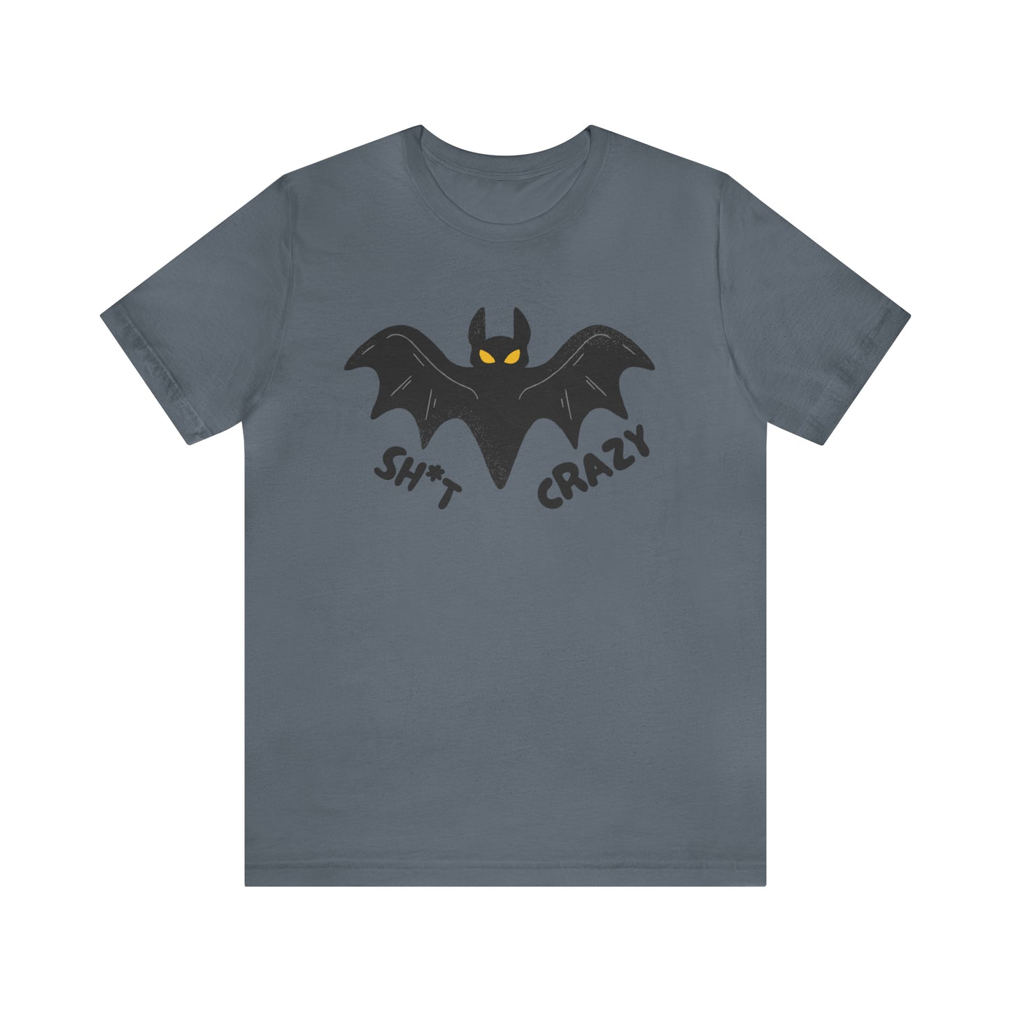 Bat Sh*t Crazy Bella Canvas Tee