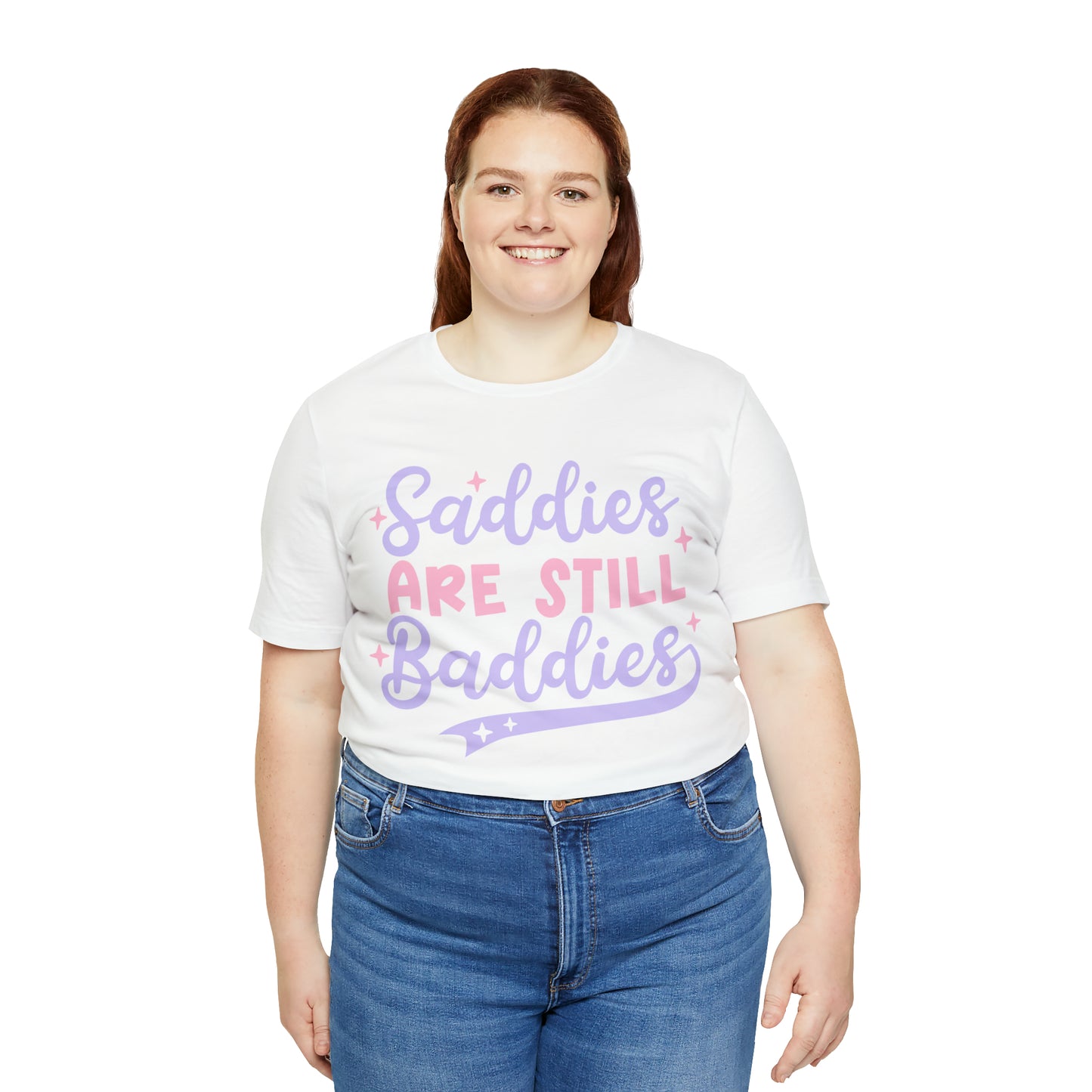 "Saddies Are Still Baddies" Bella Canvas Unisex Short Sleeve Tee