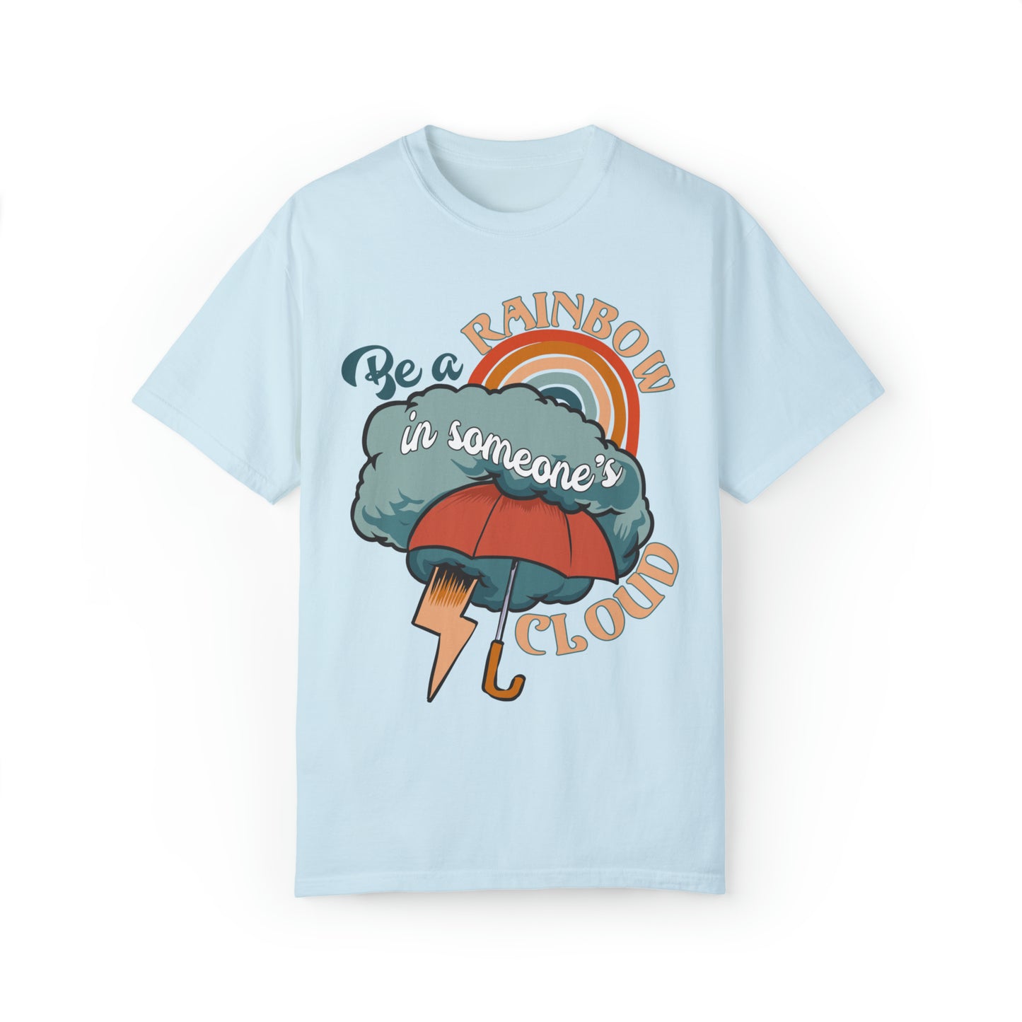 "Be a Rainbow in Someone's Cloud" Comfort Colors Oversized T-shirt
