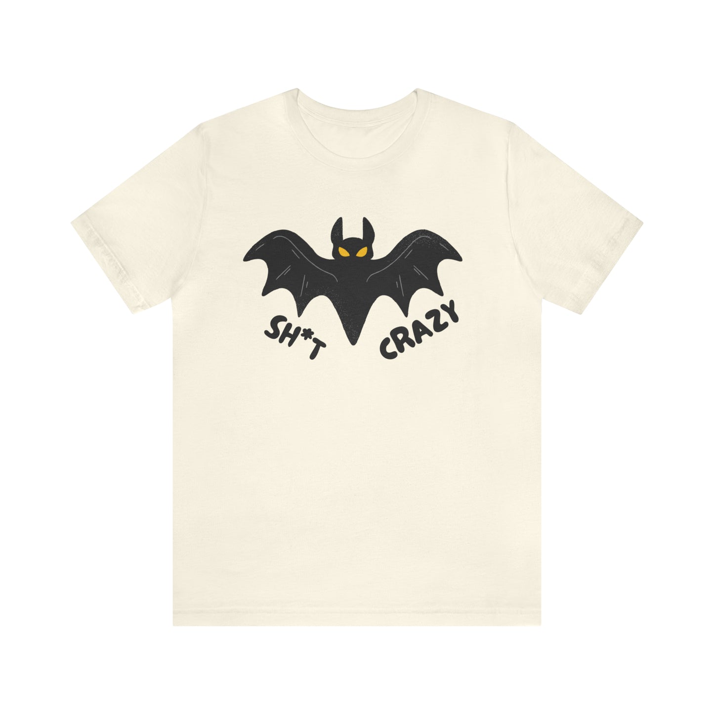 Bat Sh*t Crazy Bella Canvas Tee