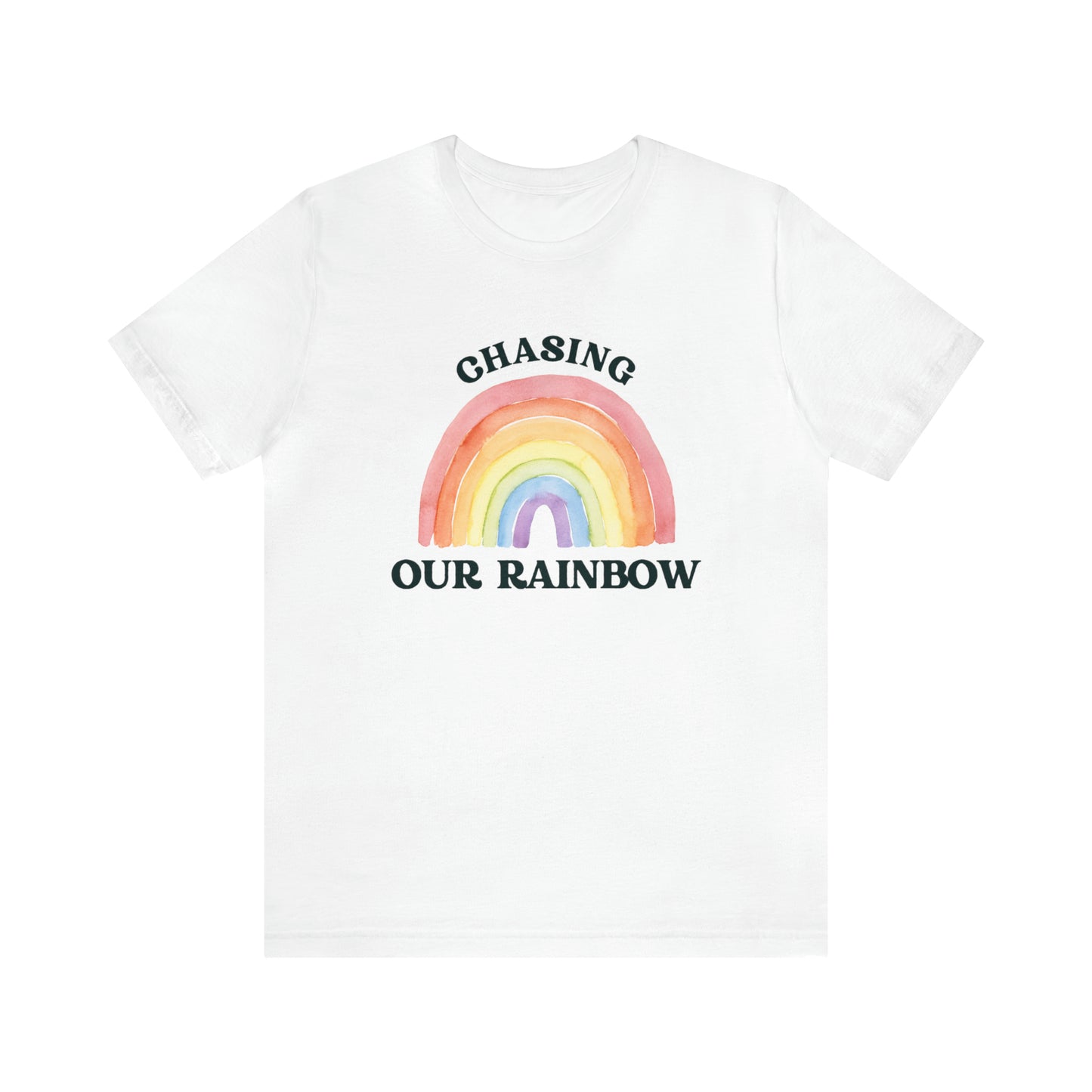 "Chasing Our Rainbow" Bella Canvas Short Sleeve Tee