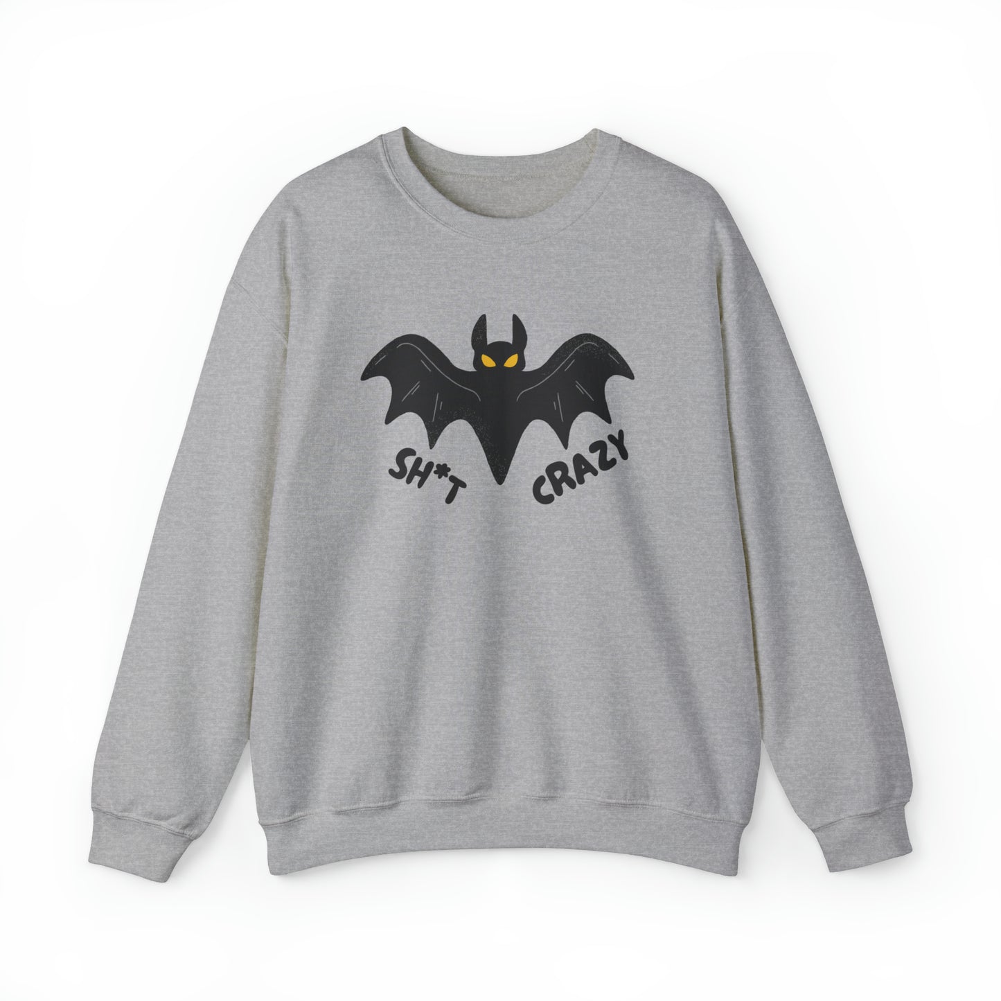Bat Sh*t Crazy Gildan Sweatshirt