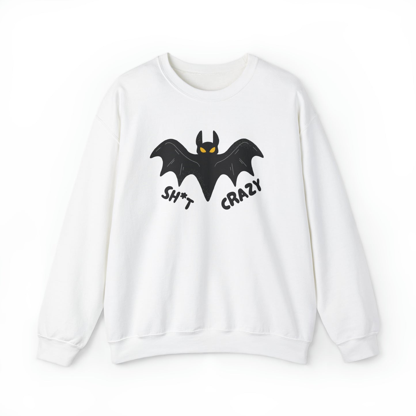 Bat Sh*t Crazy Gildan Sweatshirt