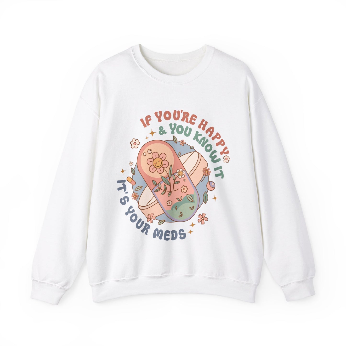 If You're Happy And You Know It Sweatshirt
