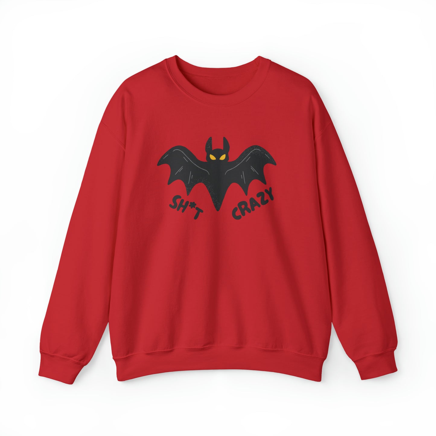 Bat Sh*t Crazy Gildan Sweatshirt