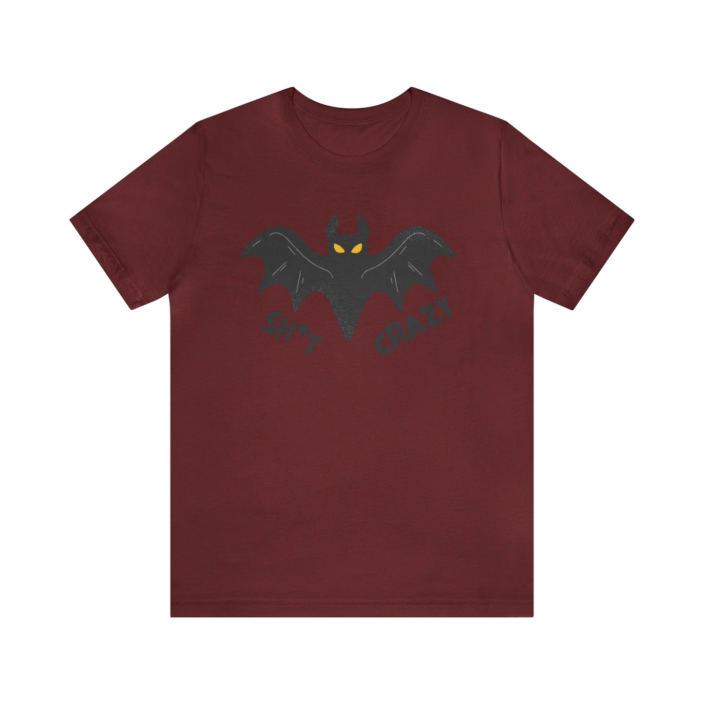 Bat Sh*t Crazy Bella Canvas Tee