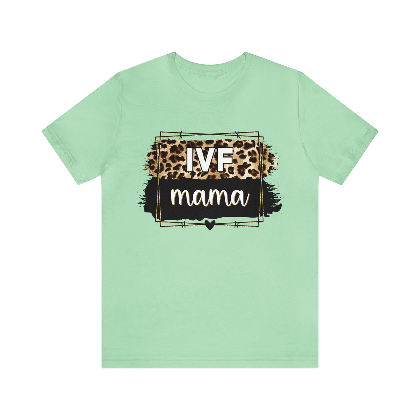 "IVF Mama" Bella Canvas Short Sleeve Tee