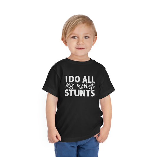 "I Do All My Own Stunts" Toddler Short Sleeve Tee (2T-5T)