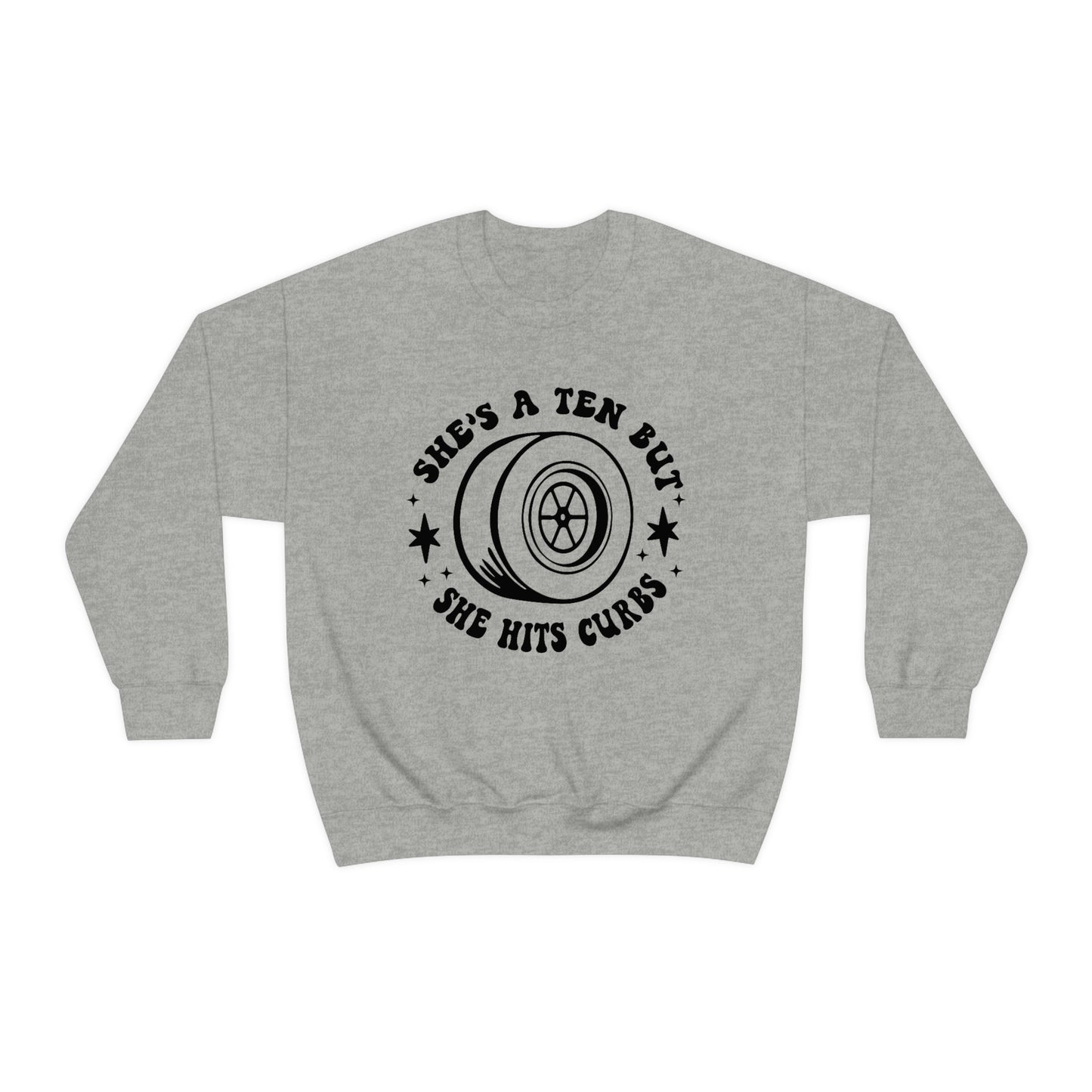 "She's a ten, but she hits curbs" Unisex Heavy Blend™ Crewneck Sweatshirt