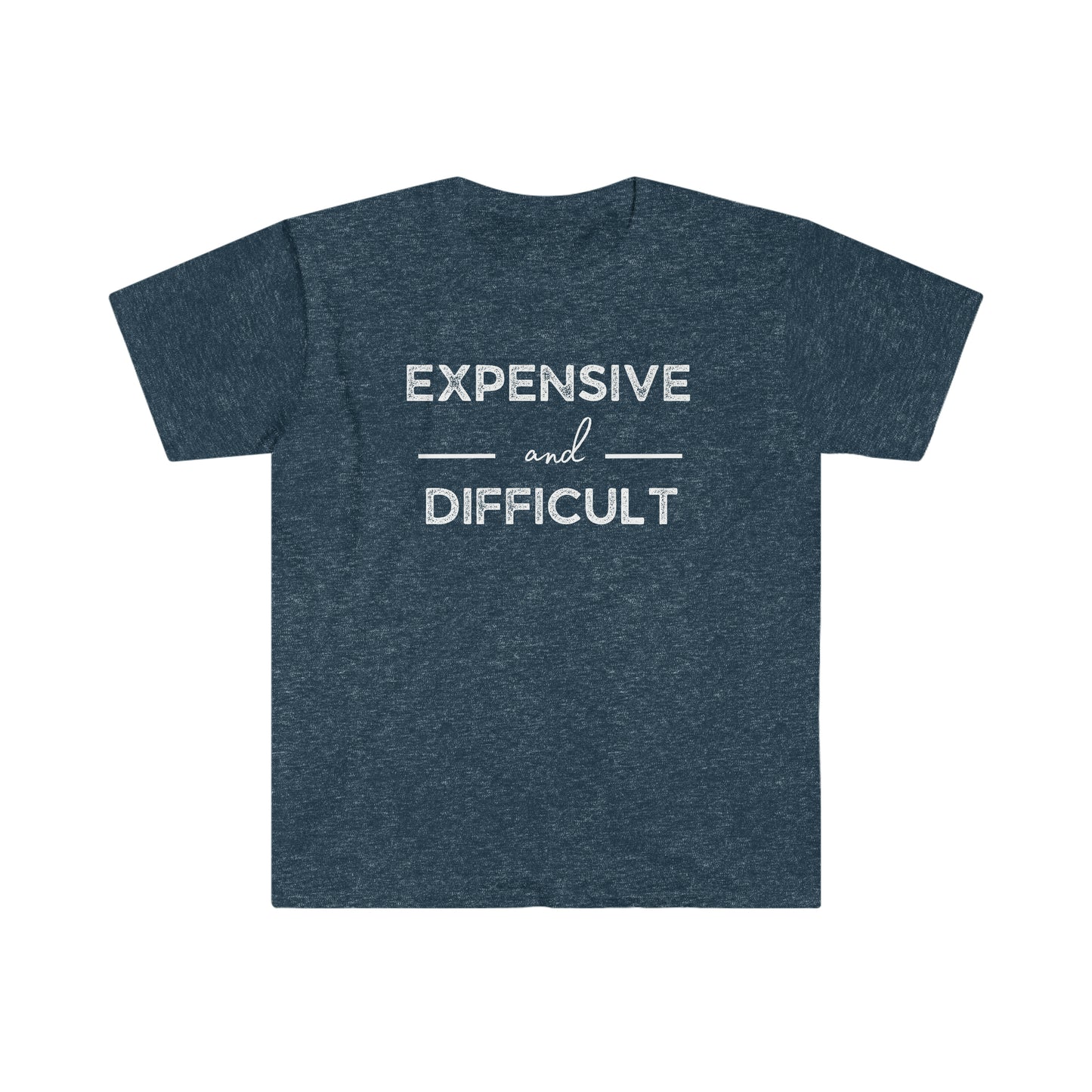 "Expensive and Difficult" Unisex Ultra Cotton Tee