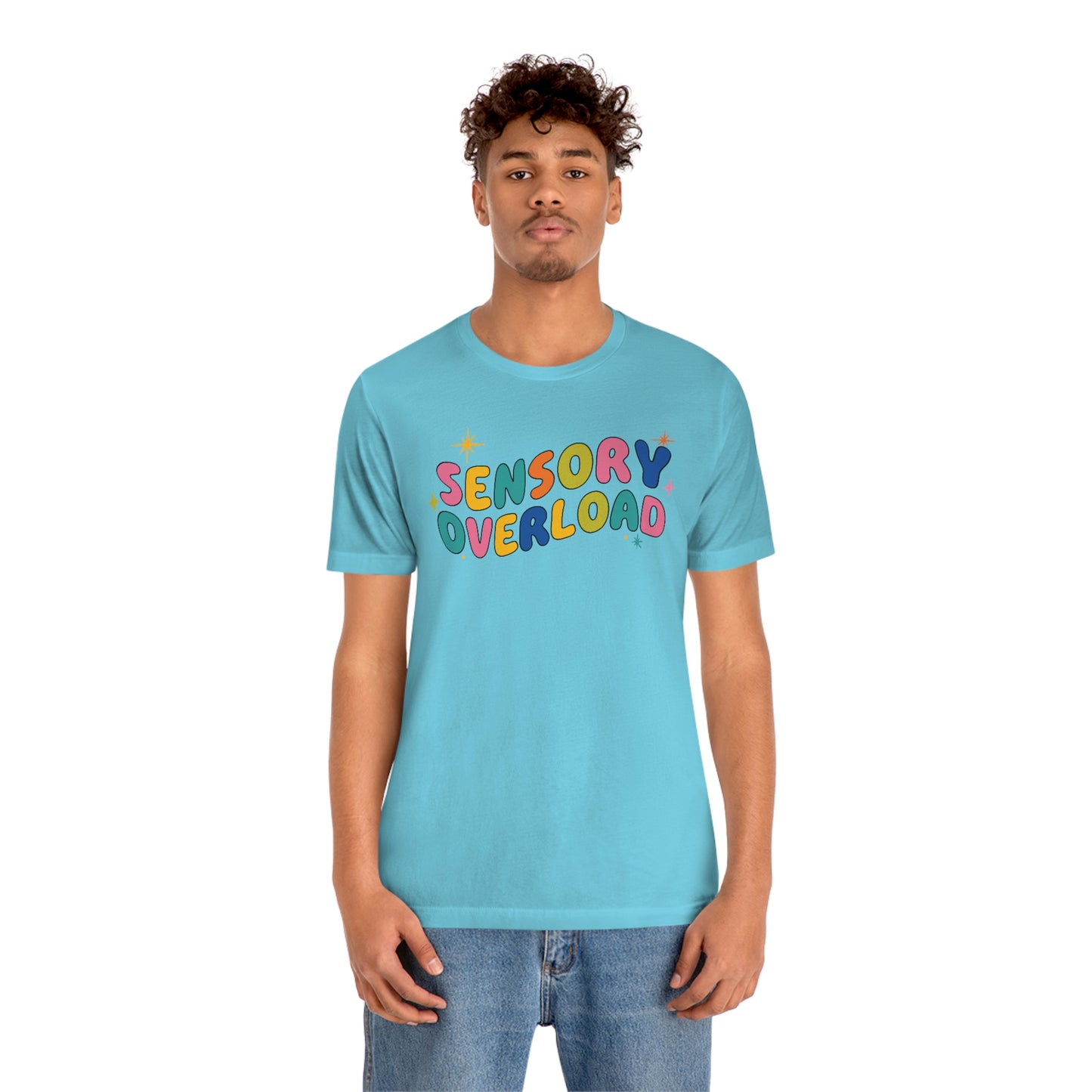 "Sensory Overload" Unisex Jersey Short Sleeve Tee Bella Canvas